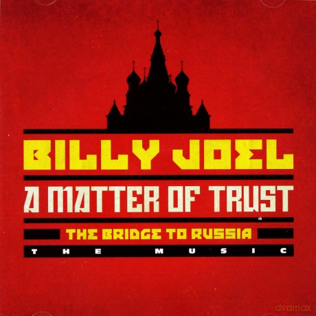 Billy Joel: A Matter of Trust: The Bridge to Russia: The Music [2CD]