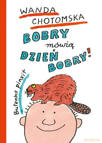 Bobry mówią dzień bobry - Wanda Chotomska [KSIĄŻKA]