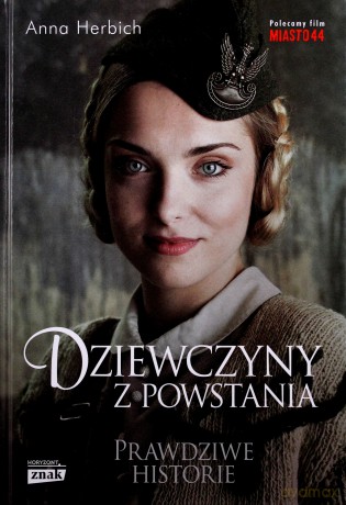 Dziewczyny z Powstania - Anna Herbich [KSIĄŻKA]
