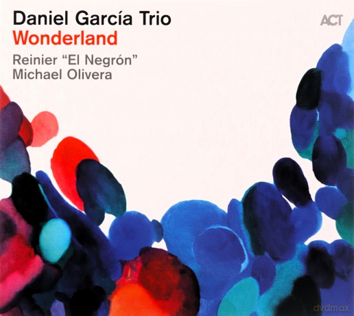 Daniel Garcia Trio: Wonderland [CD]