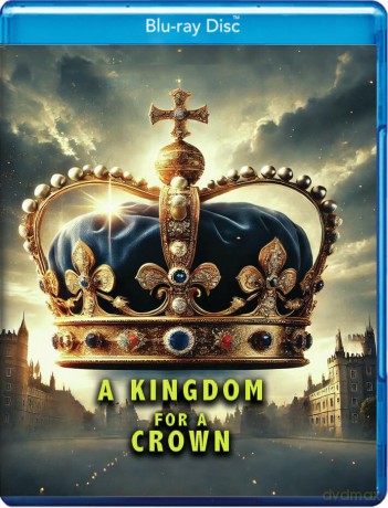A Kingdom for a Crown [Blu-Ray]