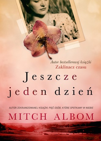 Jeszcze jeden dzień - Mitch Albom [KSIĄŻKA]