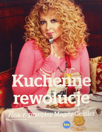 Kuchenne rewolucje. Nowe przepisy - Magda Gessler [KSIĄŻKA]