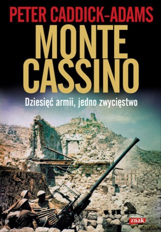 Monte Cassino. - Peter Caddick-Adams [KSIĄŻKA]
