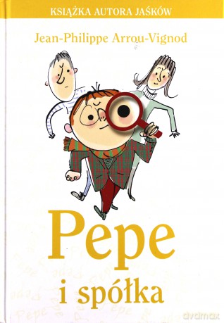 Pepe i spółka - Jean-Philippe Arrou-Vignod [KSIĄŻKA]
