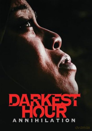 Darkest Hour Annihilation [DVD]