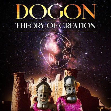 Dogon: Theory Of Creation [DVD]