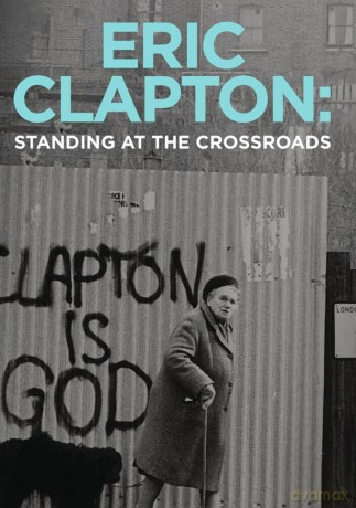 Eric Clapton - Standing at the Crossroads [DVD]