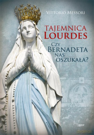Tajemnica Lourdes - Vittorio Messori [KSIĄŻKA]