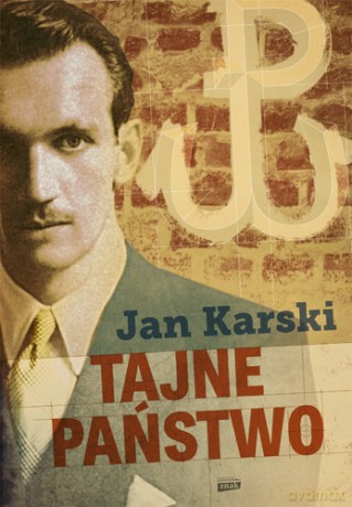 Tajne państwo - Jan Karski [KSIĄŻKA]