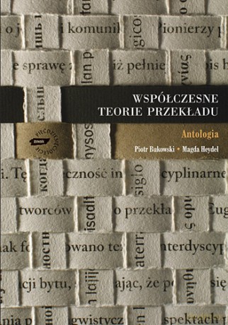 Współczesne teorie przekładu. Antologia - Piotr Bukowski, Magda Heydel [KSIĄŻKA]