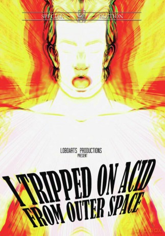 I Tripped on Acid from Outer Space [DVD]