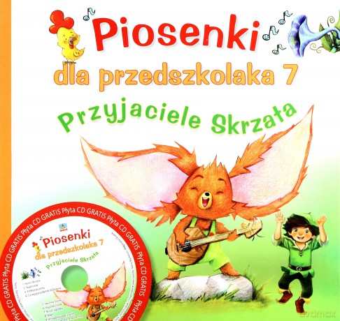 Piosenki dla przedszkolaka 7. Przyjaciele Skrzata [KSIĄŻKA]+[CD]