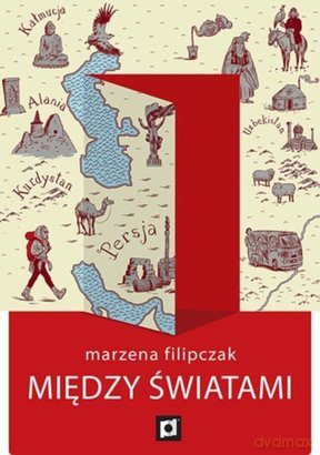Między światami  - Marzena Filipczak [KSIĄŻKA]
