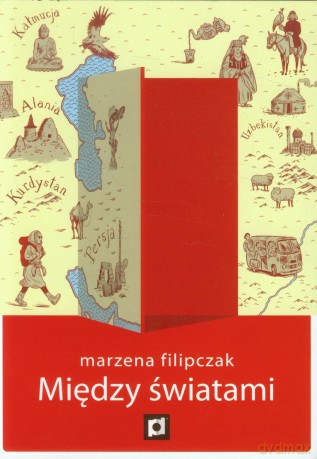 Między światami  - Marzena Filipczak [KSIĄŻKA]