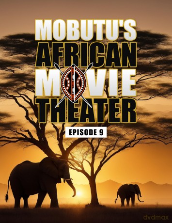 Mobutu's African Movie Theater: Episode 9 [DVD]