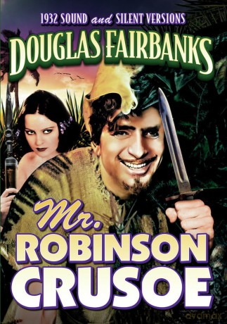 Mr. Robinson Crusoe (Sound and Silent Versions) [DVD]