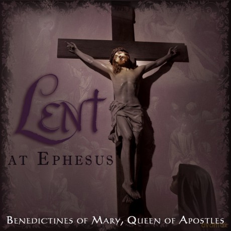 Benedictines Of Mary: Lent At Ephesus [CD]