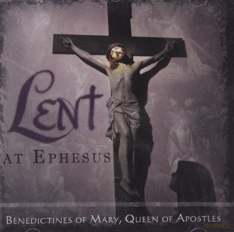 Benedictines Of Mary: Lent At Ephesus [CD]