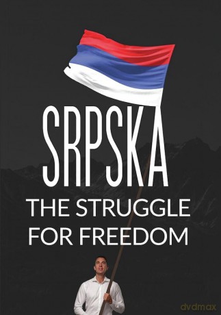 Srpska: The Struggle for Freedom [DVD]