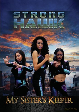 Strong Hawk: My Sister's Keeper [DVD]