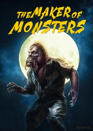 The Maker Of Monsters [DVD]