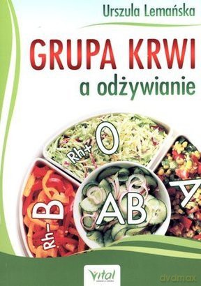 Grupa Krwi A Odżywianie (2013) - Urszula Lemańska [KSIĄŻKA]