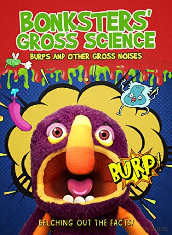 Bonksters Gross Science: Burps And Other Gross Noises [DVD]