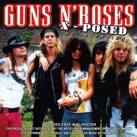 Guns n\' Roses: Guns N\' Roses X-Posed: Interview [CD]