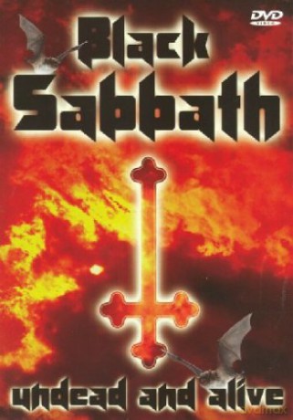 Black Sabbath: Undead And Alive [DVD]