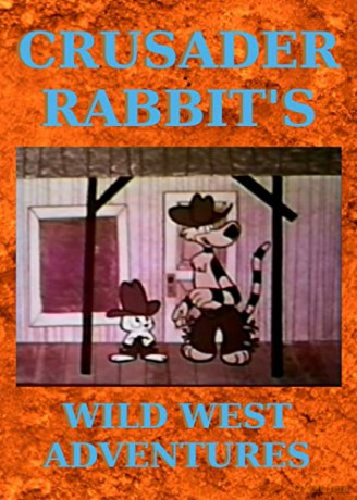 Crusader Rabbit's Wild West Adventures [DVD]
