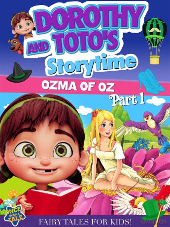 Dorothy And Toto's Storytime: Ozma Of Oz Part 1 [DVD]