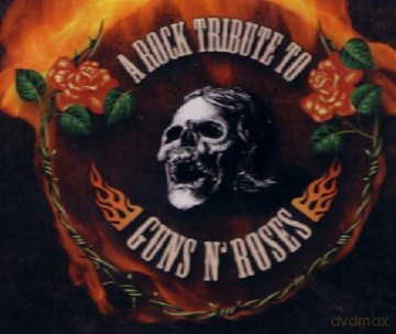 Guns N\' Roses:  a Tribute to Guns N\' Roses [CD]