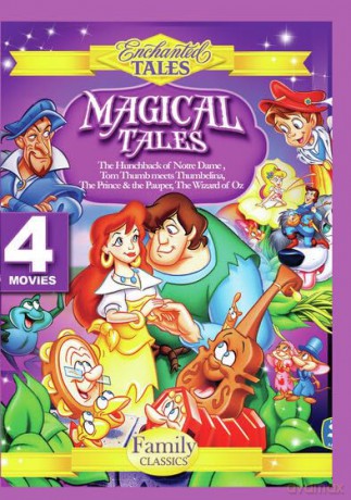 Magical Tales - Hunchback of Notre Dame, Tom Thumb Meets Thumbelina, Prince and the Pauper, and the Wizard of Oz. [DVD]