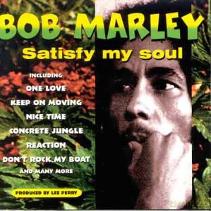 Bob Marley: Satisfy my Soul [CD]