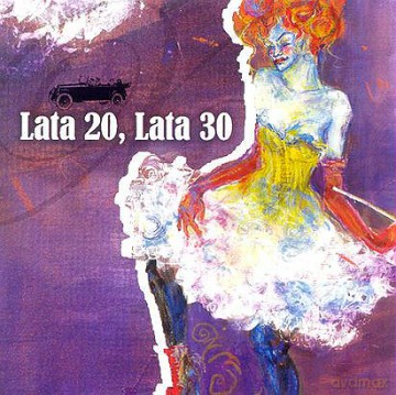 Różni Wykonawcy: Lata 20-Te, Lata 30-Te [CD]