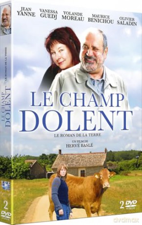 Le Champ Dolent (Le Roman de la Terre) [DVD]