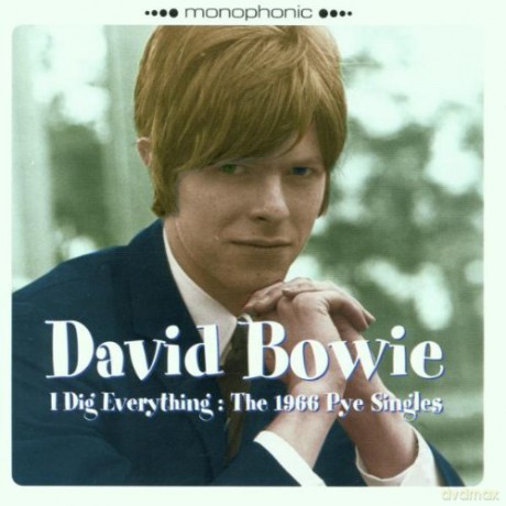 David Bowie: I Dig Everything: The 1966 Pye Singles [CD]