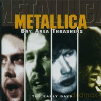 Metallica: Bay Area Thrashers [CD]