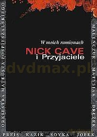 Nick Cave I Przyjaciele-W Moich Ramionach [DVD]