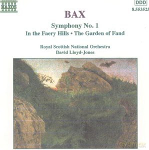 Bax - Symphony No.1 - Garden of Fand - In The Faery Hills [CD]
