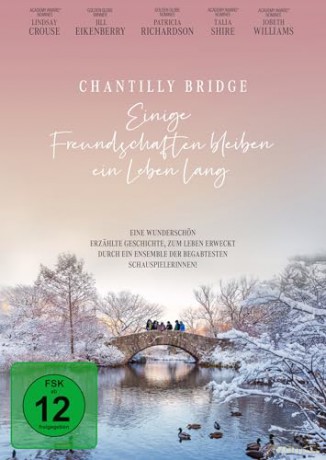 Chantilly Bridge - Einige Freundschaften bleiben ein Leben lang [DVD]