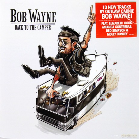 Bob Wayne: Back To The Camper [CD]