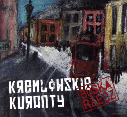 Kremlowskie Kuranty: Boska Rzecz [CD]