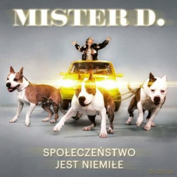 Mister D.: Społeczeństwo Jest Niemiłe [CD]