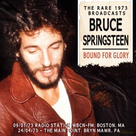 Bruce Springsteen: Bound For Glory: The Rare 1973 Broadcasts [CD]