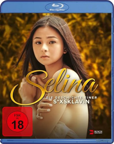 Selina - Die Geschichte einer S*xsklavin [Blu-Ray]