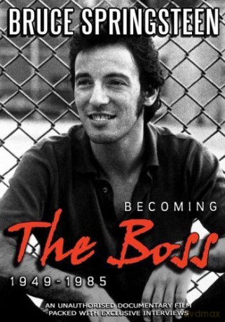 Bruce Springsteen: Becoming The Boss - 1949 To 1985 [DVD]