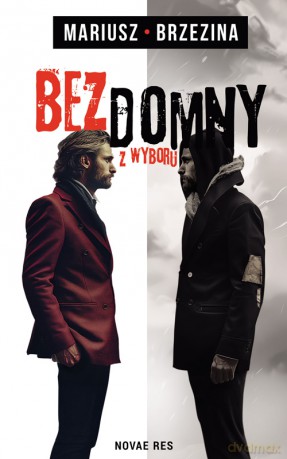 Bezdomny z wyboru - Mariusz Brzezina [KSIĄŻKA]