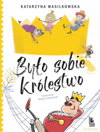 Było sobie królestwo - Katarzyna Wasilkowska [KSIĄŻKA]